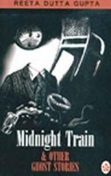 Orient The Midnight Train and Other Ghost Stories